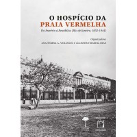 HOSPÍCIO DA PRAIA VERMELHA, O